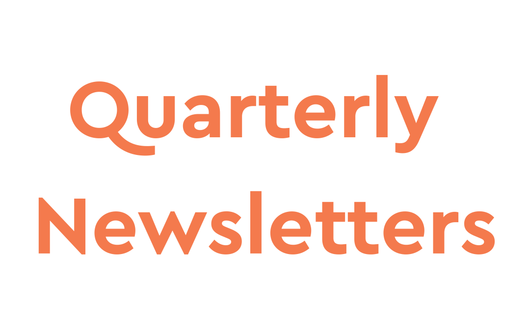 Quarterly Newsletters